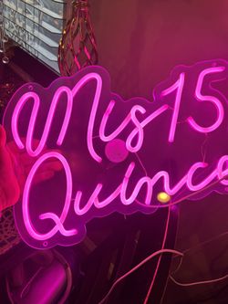MIs 15 Quince Neon Sign New $20
