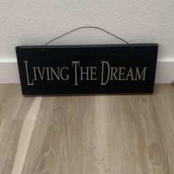 Living The Dream Art