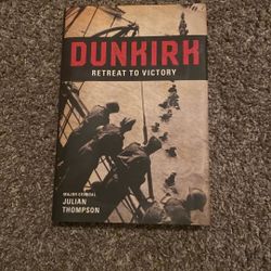 Dunkirk Retreat To Victory Book By Julian Thompson