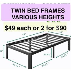 TWIN SIZE METAL BED FRAMES- 10” , 14” or 18” Heights Available/ Mattress not Included   I also have one TXL  - 18” Height and one white twin 14” heigh