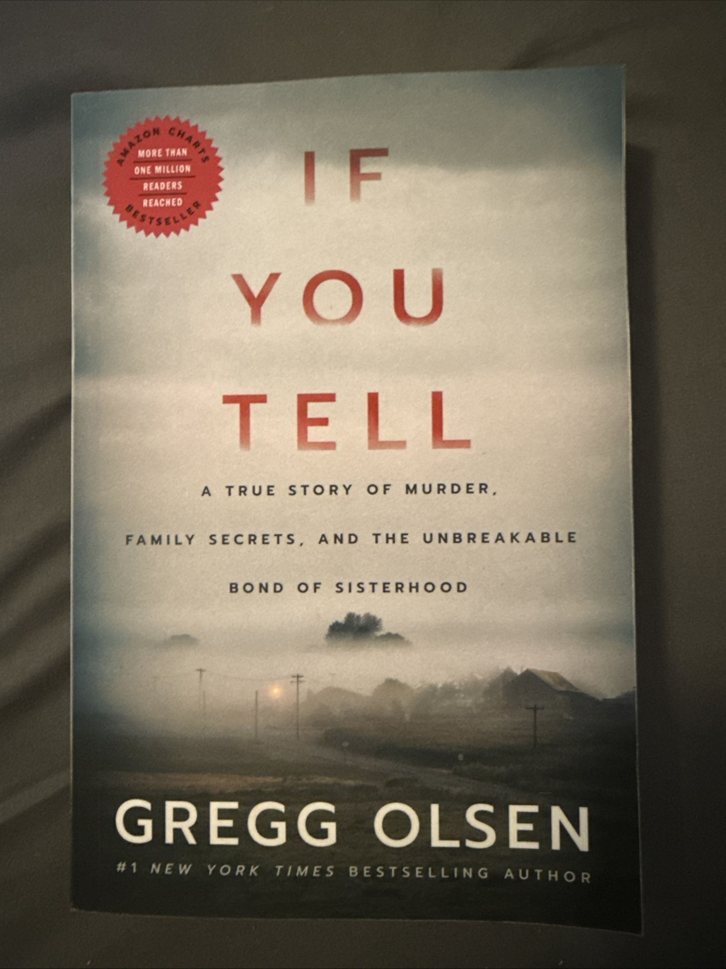If You Tell : A Story of Murder, Secrets and the Unbreakable Bond of Sisterhood
