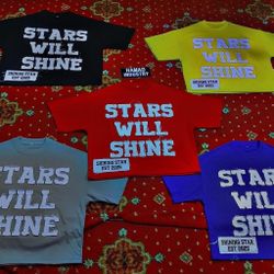 STARS WILL SHINE shirts