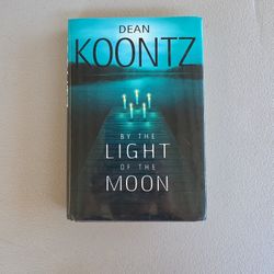 Hardcover Book By The Light Of The Moon Dean Koontz