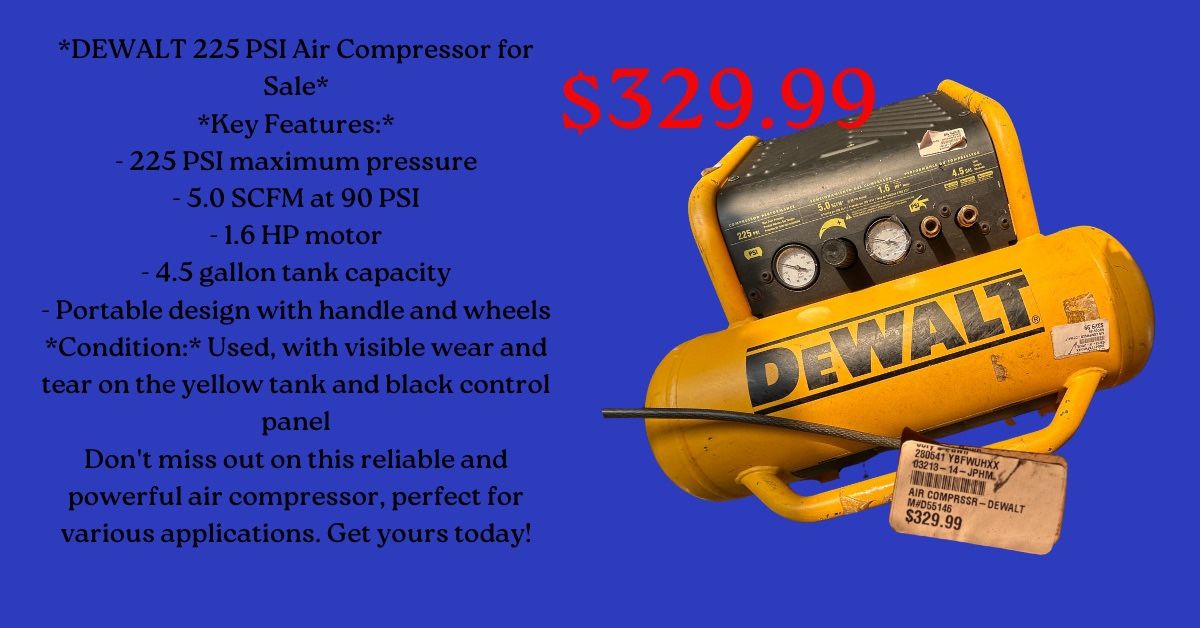 *DEWALT 225 PSI Air Compressor for Sale