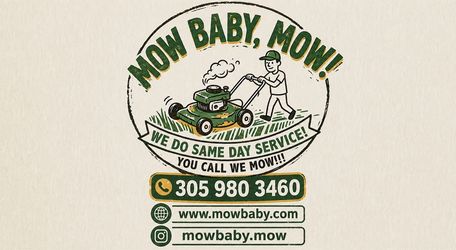 Mow baby, MOW!