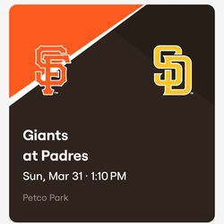 Padres vs Giants - TODAY Sunday March 31 @ 1:10 - 2 Tix