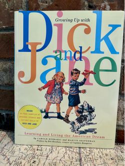 Growing Up with Dick and Jane-Learning and Living the American Dream