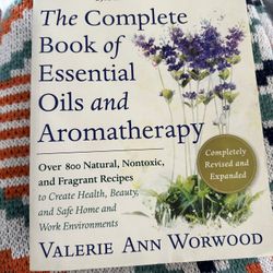 25TH ANNIVERSARY EDITION The Complete Book of Essential Oils and Aromatherapy