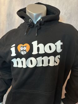 I Love Hot Moms Hoodie Sweater 