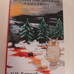 Beyond the Meadow by D.M. Kamrath