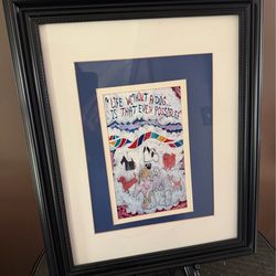 21.5”x17.5” LIFE W/O A DOG!  IS THAT EVEN POSSIBLE FRAMED PRINT