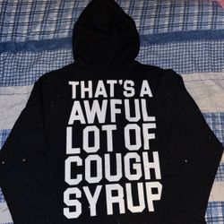 Awful Lot Of Cough Syrup