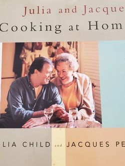 Julia And Jacques Cooking At Home BY JULIA CHILD AND JACQUES PEPIN
