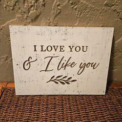 I Love You & I Like You Wall Wood Wall Art
