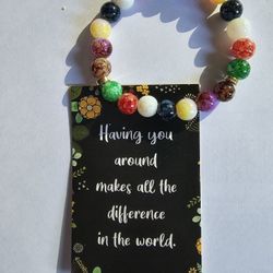 HAVING YOU AROUND MAKES ALL THE DIFFERENCE IN THE WORLD &CHAKRA BRACELET  SET