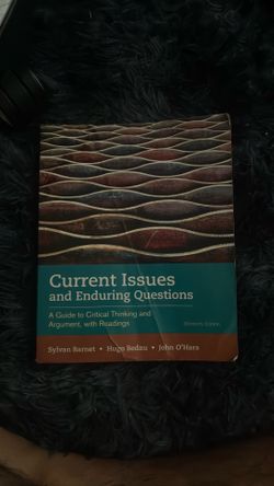 Current issues and enduring questions/ a guide to critical thinking and argument with readings 11th edition