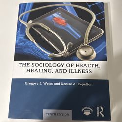 The Sociology of Health, Healing, and Illness 10th Esition