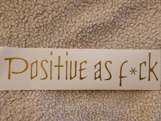 Positive As F*CK Stickers