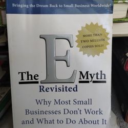 The E Myth Revisited By Michael E. Gerber