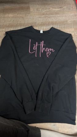 Let them sweatshirt