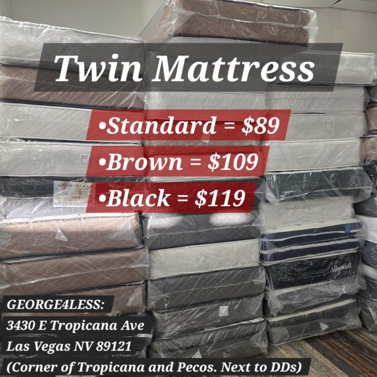 Twin Mattress : $89, $109, $119