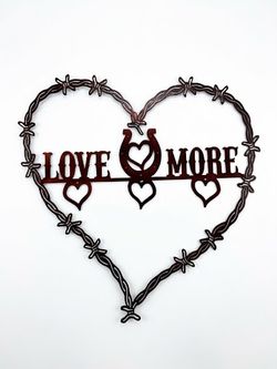 Love You More Barb Wire Heart Metal Sign 16x16 18 Gauge