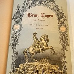 Prinz Eugen von Savoyen" (3 vols, ib. 1864) in German language in very good condition . They are from 1864 ..., first edition.