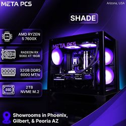 META ShadeV2 (9600X, 9060XT, 32GB DDR5 RAM)