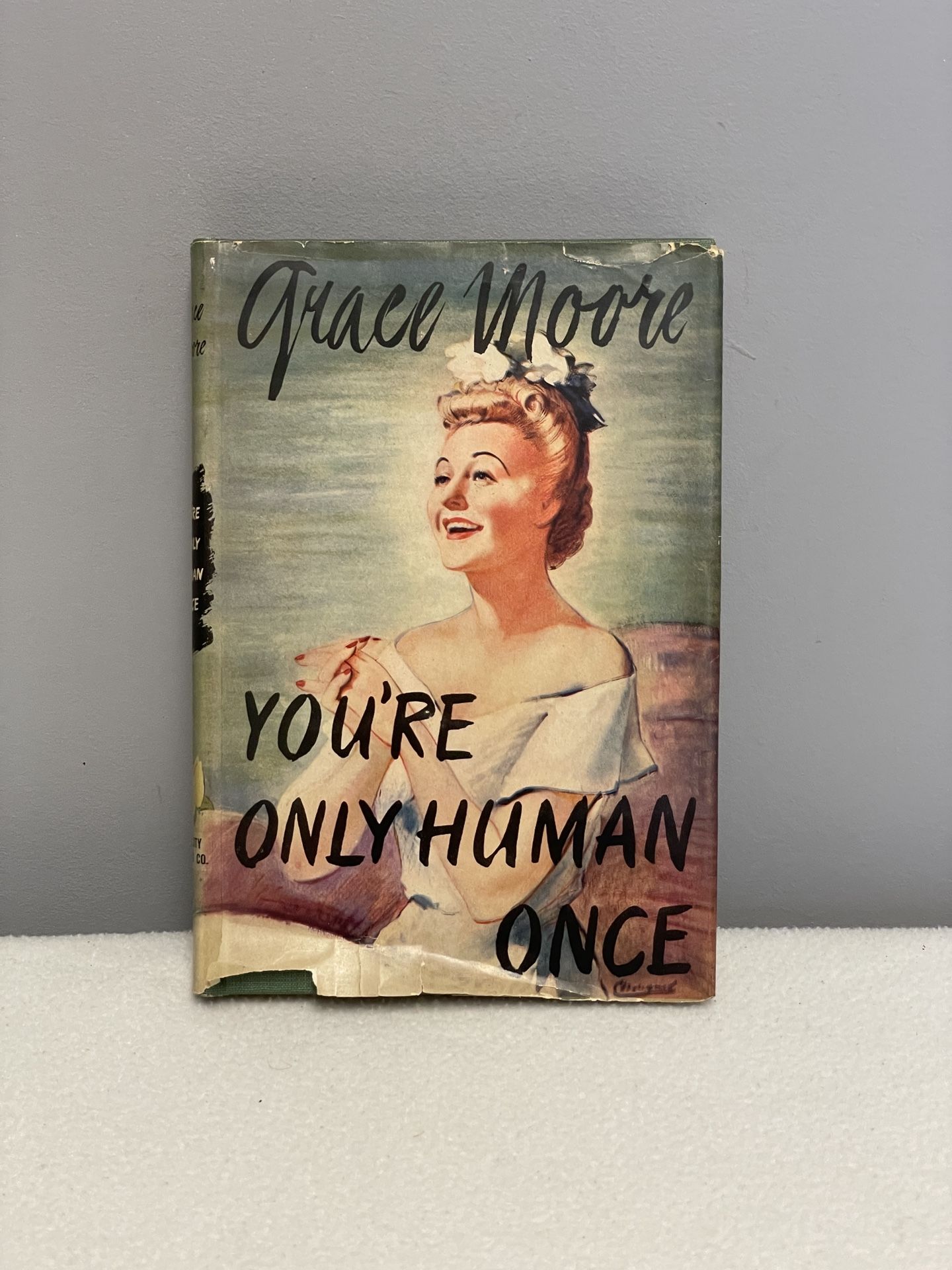 You’re Only Human Once, Grace Moore, Hardcover, 1946