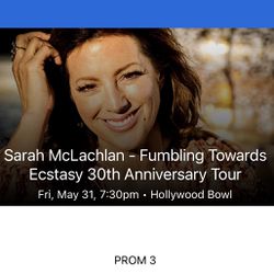 2 Tickets Sarah McLachlan Friday, 5/31/24 Hollywood Bowl ~ Section L2 row 22