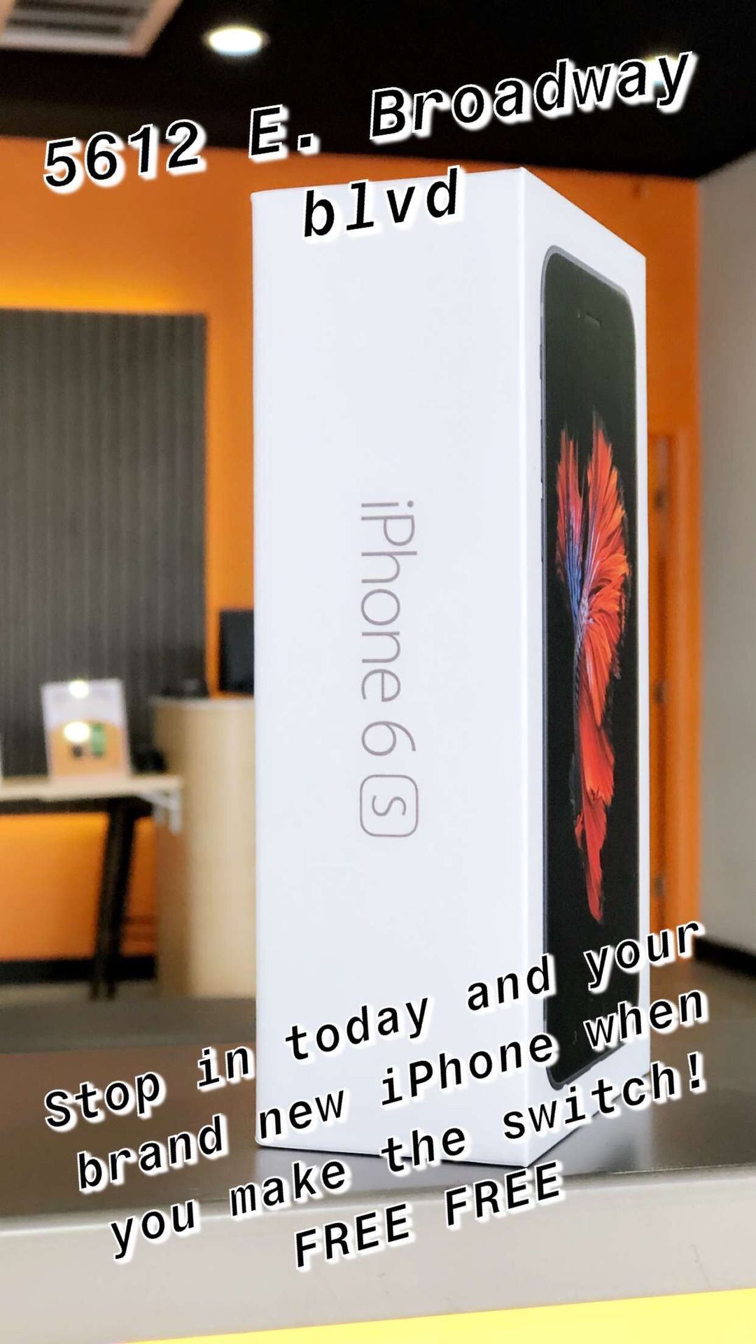 FREE!!!! FREE!!! IPHONE 6s 32gb WHEN YOU MAKE THE SWITCH TODAY! 5612 E. BROADWAY BLVD