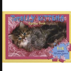 Totally Kittens: Jigsaw Book With 5 puzzles Adorable 48-Piece Jigsaws. Complete 
