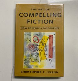 The Art of Compelling Fiction – Creative Writing Book for Authors & Writers