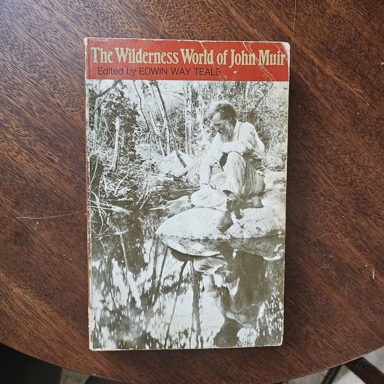 The Wilderness World Of John Muir, Teale.