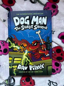 Dog Man: The Scarlet Shedder by Dav Pilkey