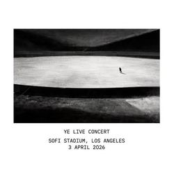 Ye (Kanye West) @Sofi Stadium Los Angeles- April 3, 2026 Tickets
