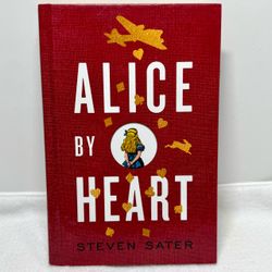 Alice by Heart Steven Sater 2020 Hardcover YA Fantasy WWII Ex-Library