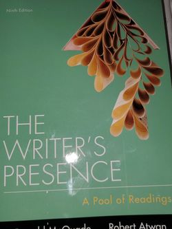 The Writer's Presence. The 9th Edition By: Donald McQuade & Robert Atwan
