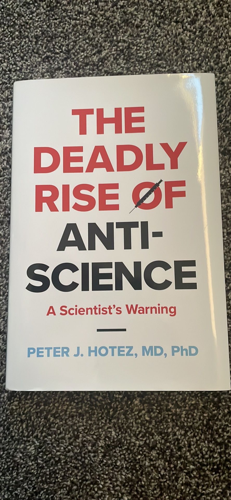 The Deadly Rise Of anti science (hardback)