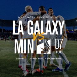 2 Tickets To Galaxy Vs Minnesota  $50