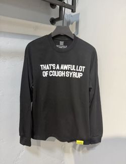 That’s a awful lot of cough syrup T shirt