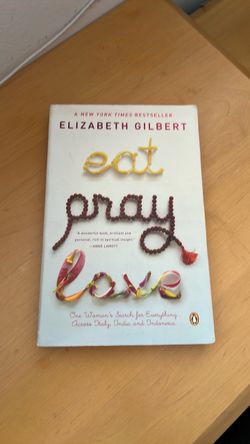Eat Pray Love by Elizabeth Gilbert