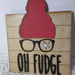 Christmas Story "Oh Fudge" Plaque Sign 7x7"