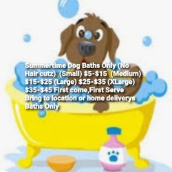 Summertime DOG WASH (LOCAL) (small $5-$15) (medium $15-$25) (Large $25-$35) (XLarge $35-$45) $erious  Buyers (cash only)