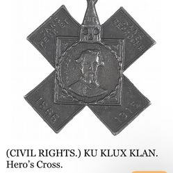 CIVIL RIGHTS KU KLUX KLAN Hero’s Cross 