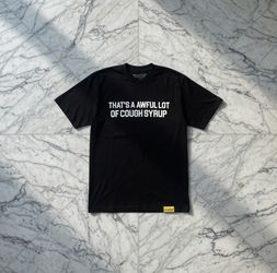 That’s a awful a lot of cough syrup | size small