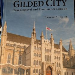 Gilded City,Medieval and Renaissance London