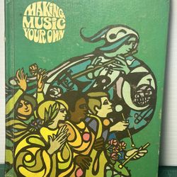 1971 Vintage Making Music Your Own - GREEN Music Book (Hardcover) 
