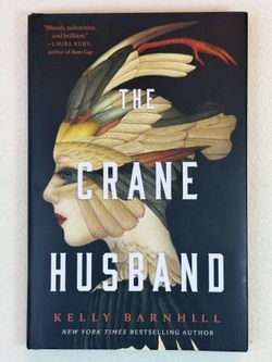 The Crane Husband by Kelly Barnhill, Hardcover, New, Book, First Edition