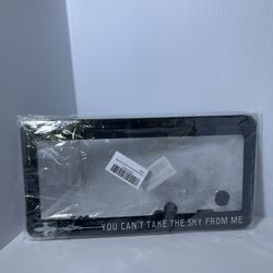 license plate frame with the quote "YOU CAN'T TAKE THE SKY FROM ME" 